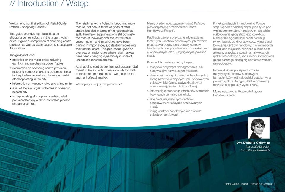 The guide includes: statistics on the major cities including earnings and purchasing power fi gures information on shopping centre provision, including number of existing schemes, those in the