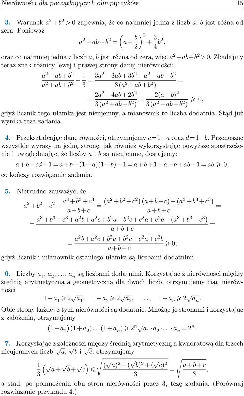 jest nieujemny, a mianownik to liczba dodatnia Stąd już wynika teza zadania 4 Przekształcając dane równości, otrzymujemy c a oraz d b Przenosząc wszystkie wyrazy na jedną stronę, jak również