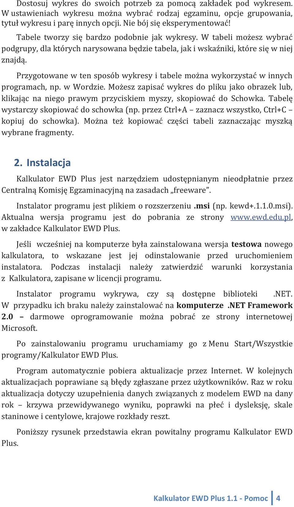 Przygotowane w ten sposób wykresy i tabele można wykorzystać w innych programach, np. w Wordzie.