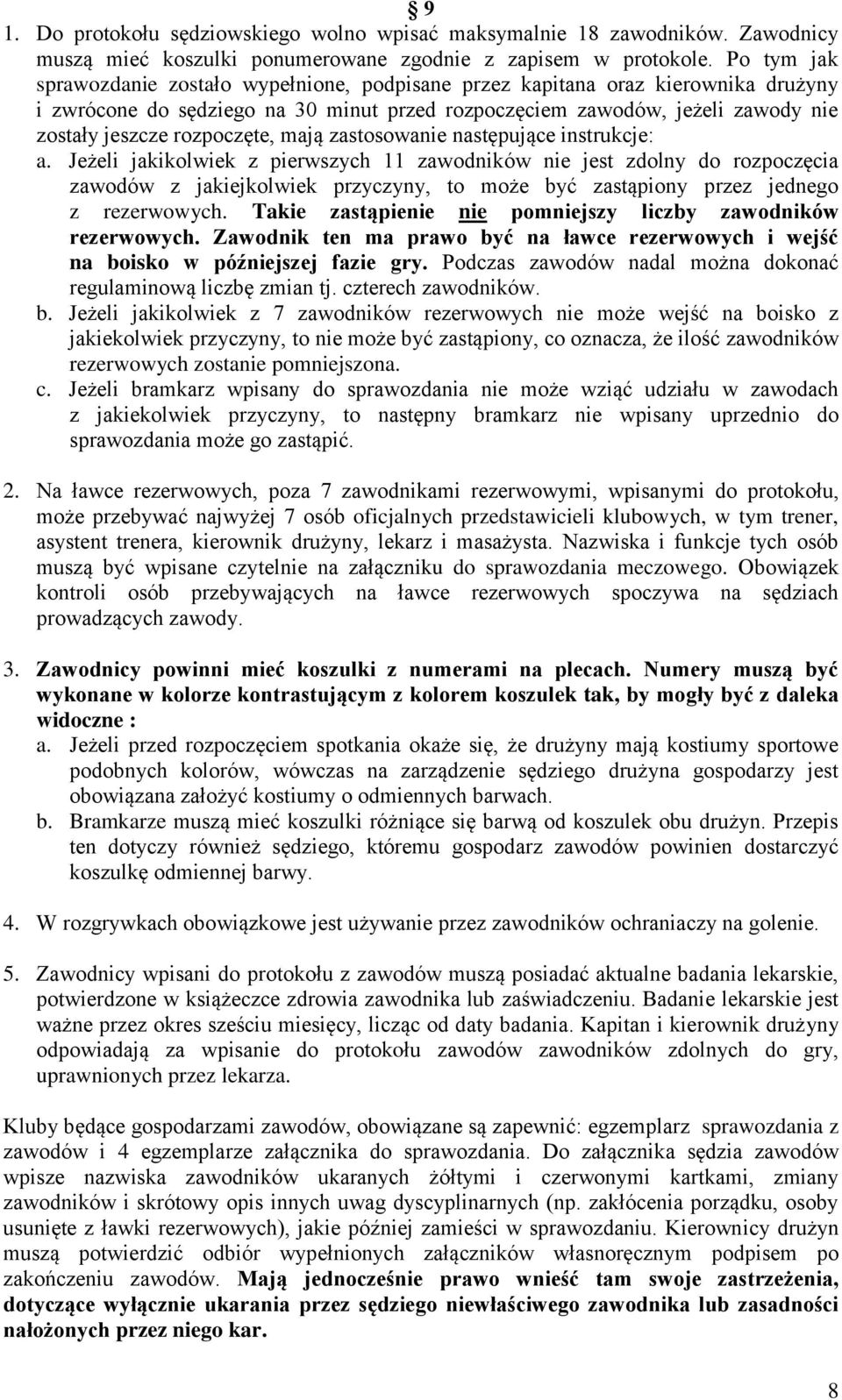 rozpoczęte, mają zastosowanie następujące instrukcje: a.