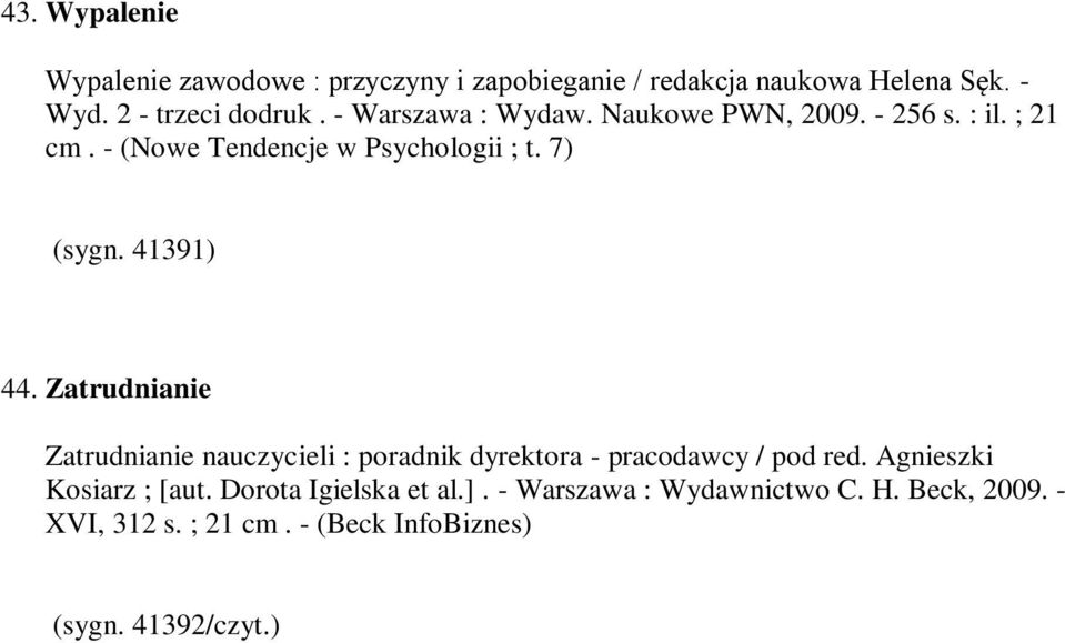 Zatrudnianie Zatrudnianie nauczycieli : poradnik dyrektora - pracodawcy / pod red. Agnieszki Kosiarz ; [aut.