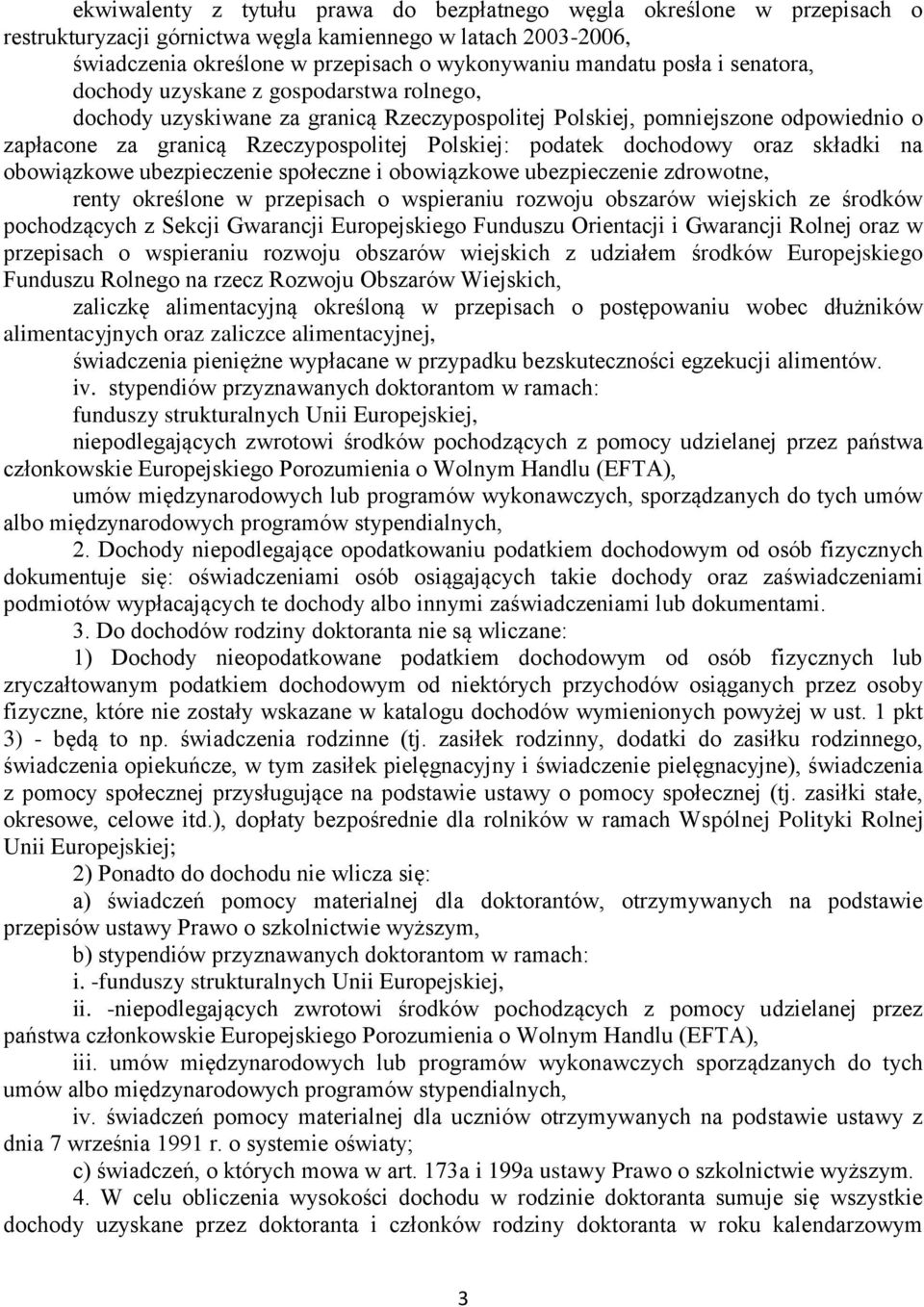 dochodowy oraz składki na obowiązkowe ubezpieczenie społeczne i obowiązkowe ubezpieczenie zdrowotne, renty określone w przepisach o wspieraniu rozwoju obszarów wiejskich ze środków pochodzących z