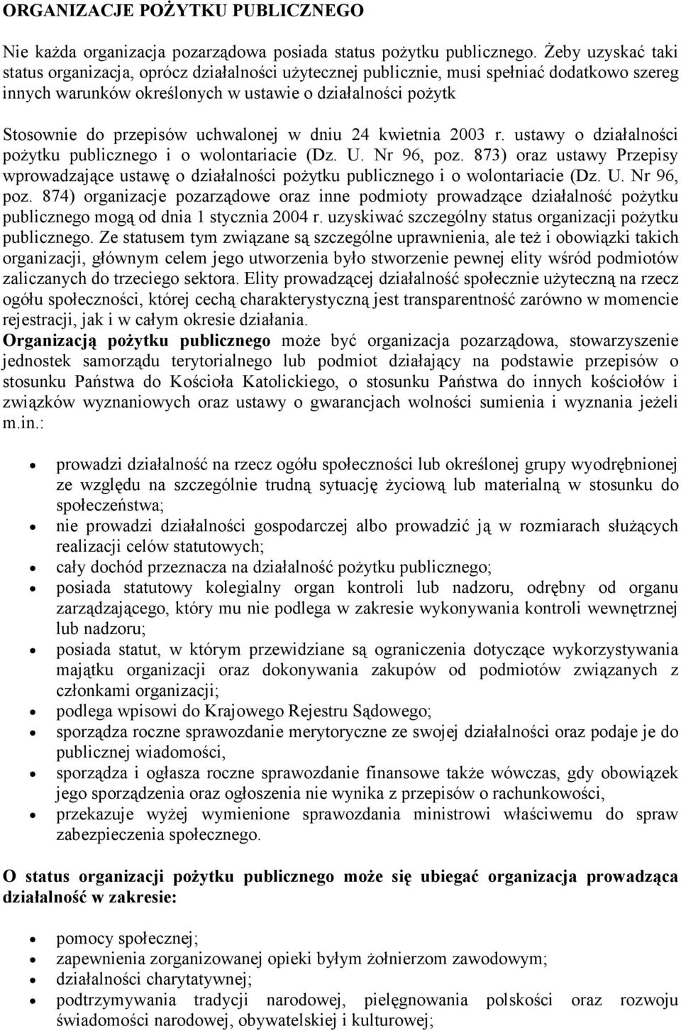 uchwalonej w dniu 24 kwietnia 2003 r. ustawy o działalności poŝytku publicznego i o wolontariacie (Dz. U. Nr 96, poz.