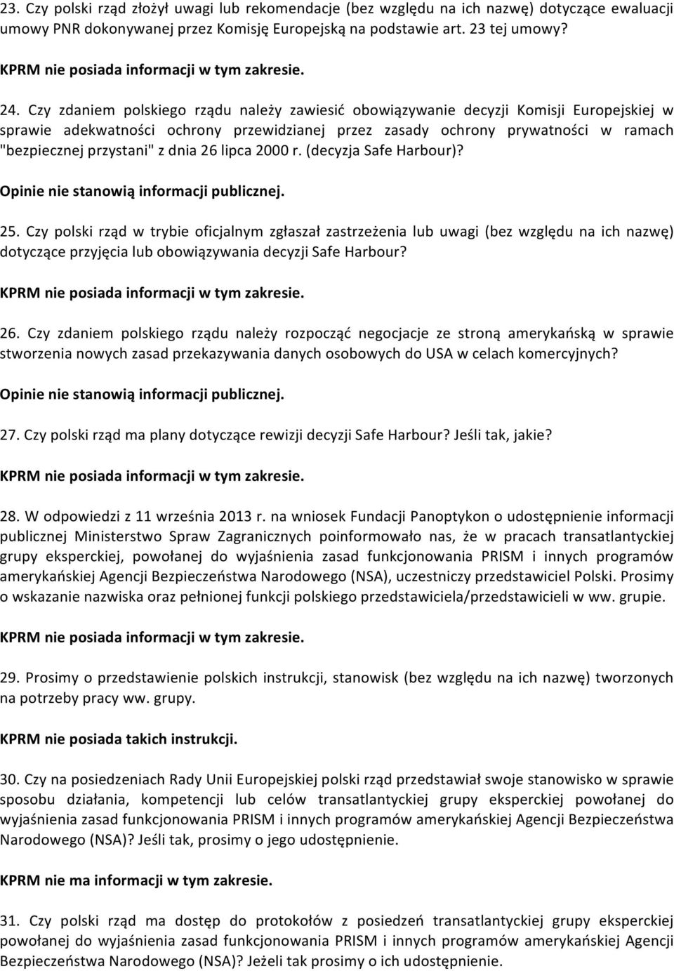 dnia 26 lipca 2000 r. (decyzja Safe Harbour)? Opinie nie stanowią informacji publicznej. 25.