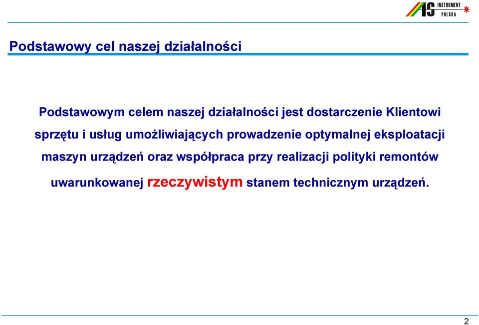 optymalnej eksploatacji maszyn urządzeń oraz współpraca przy realizacji