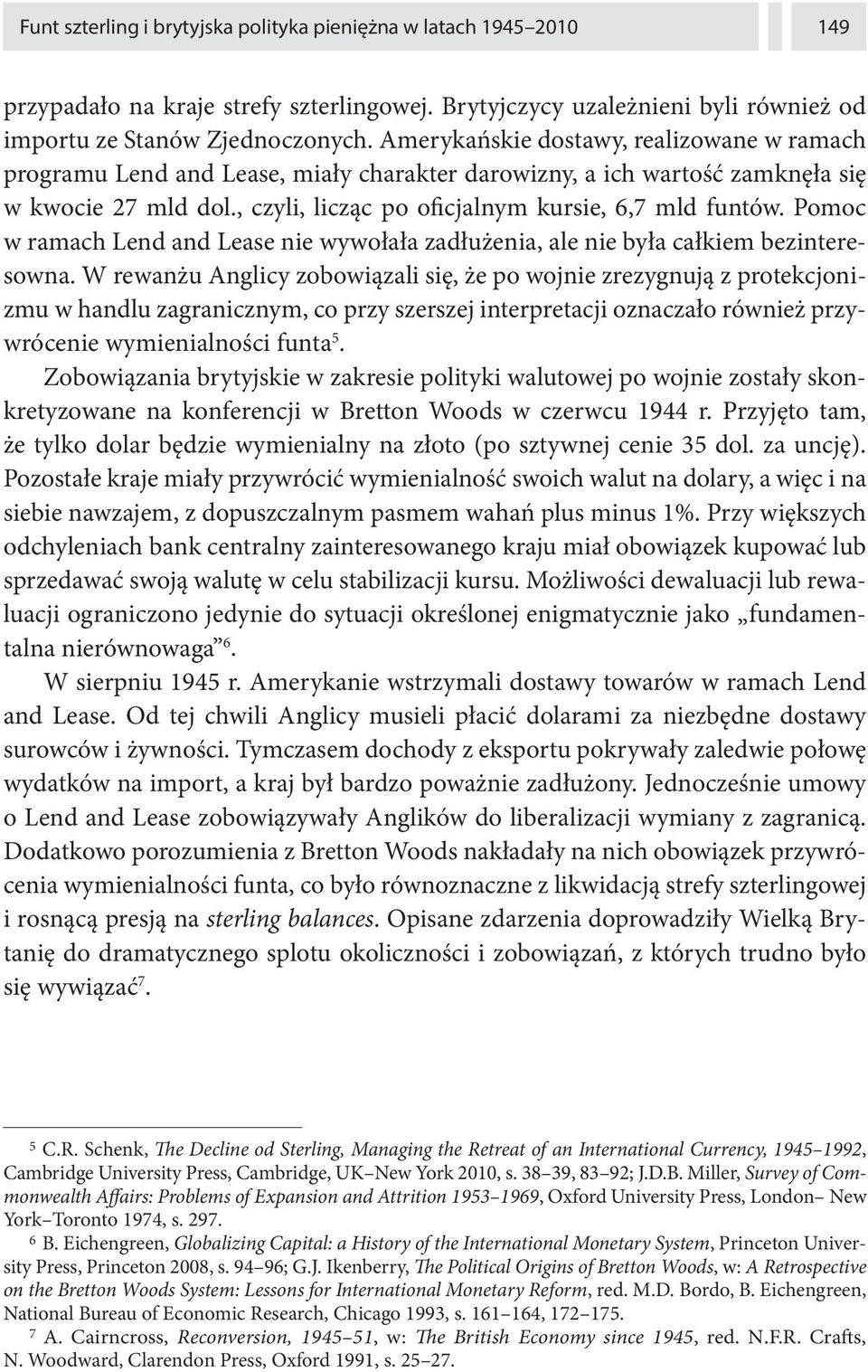 Pomoc w ramach Lend and Lease nie wywołała zadłużenia, ale nie była całkiem bezinteresowna.