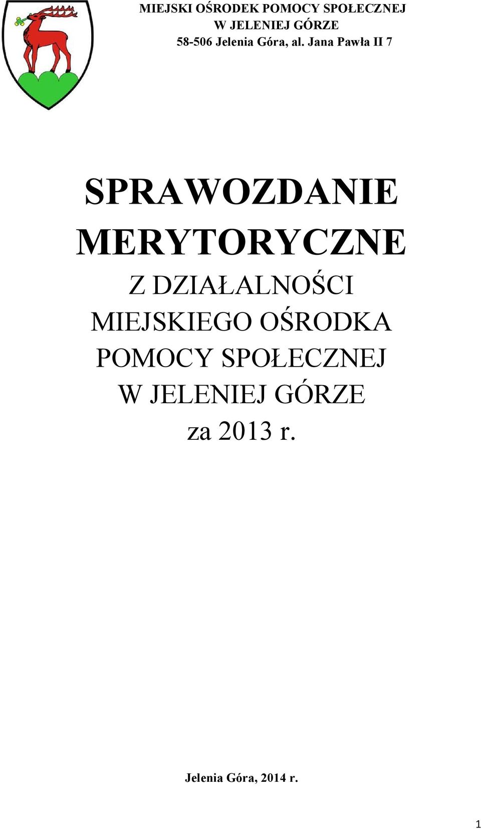 Jana Pawła II 7 SPRAWOZDANIE MERYTORYCZNE Z