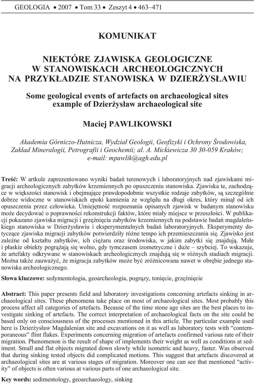 Geochemii; al. A. Mickiewicza 30 30-059 Kraków; e-mail: mpawlik@agh.edu.