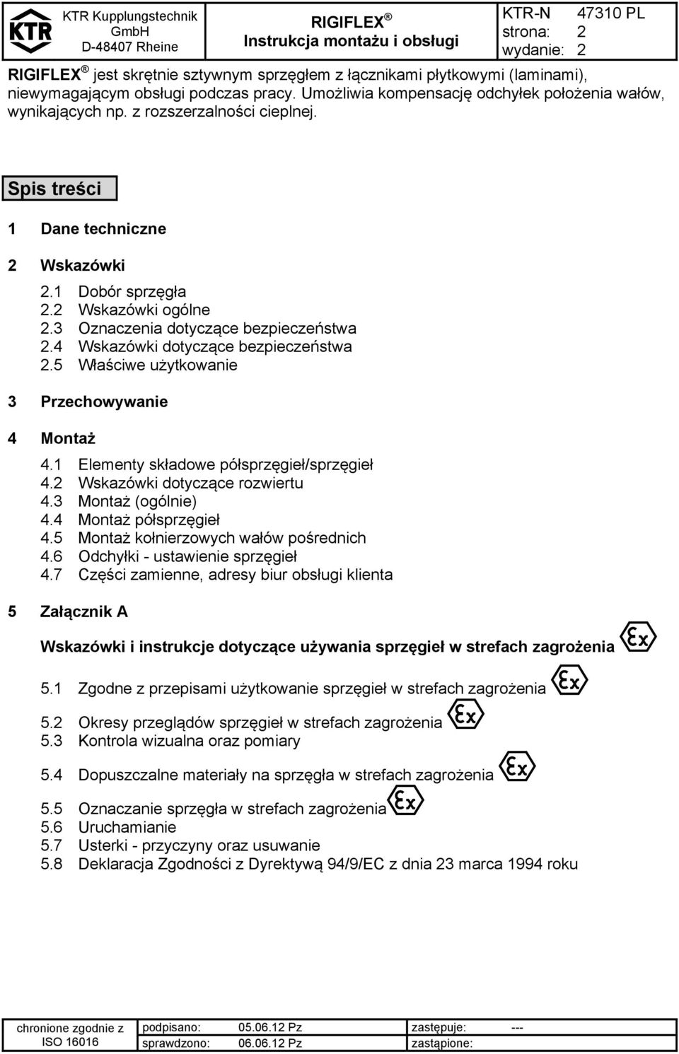 5 Właściwe użytkowanie 3 Przechowywanie 4 Montaż 4.1 Elementy składowe półsprzęgieł/sprzęgieł 4. Wskazówki dotyczące rozwiertu 4.3 Montaż (ogólnie) 4.4 Montaż półsprzęgieł 4.