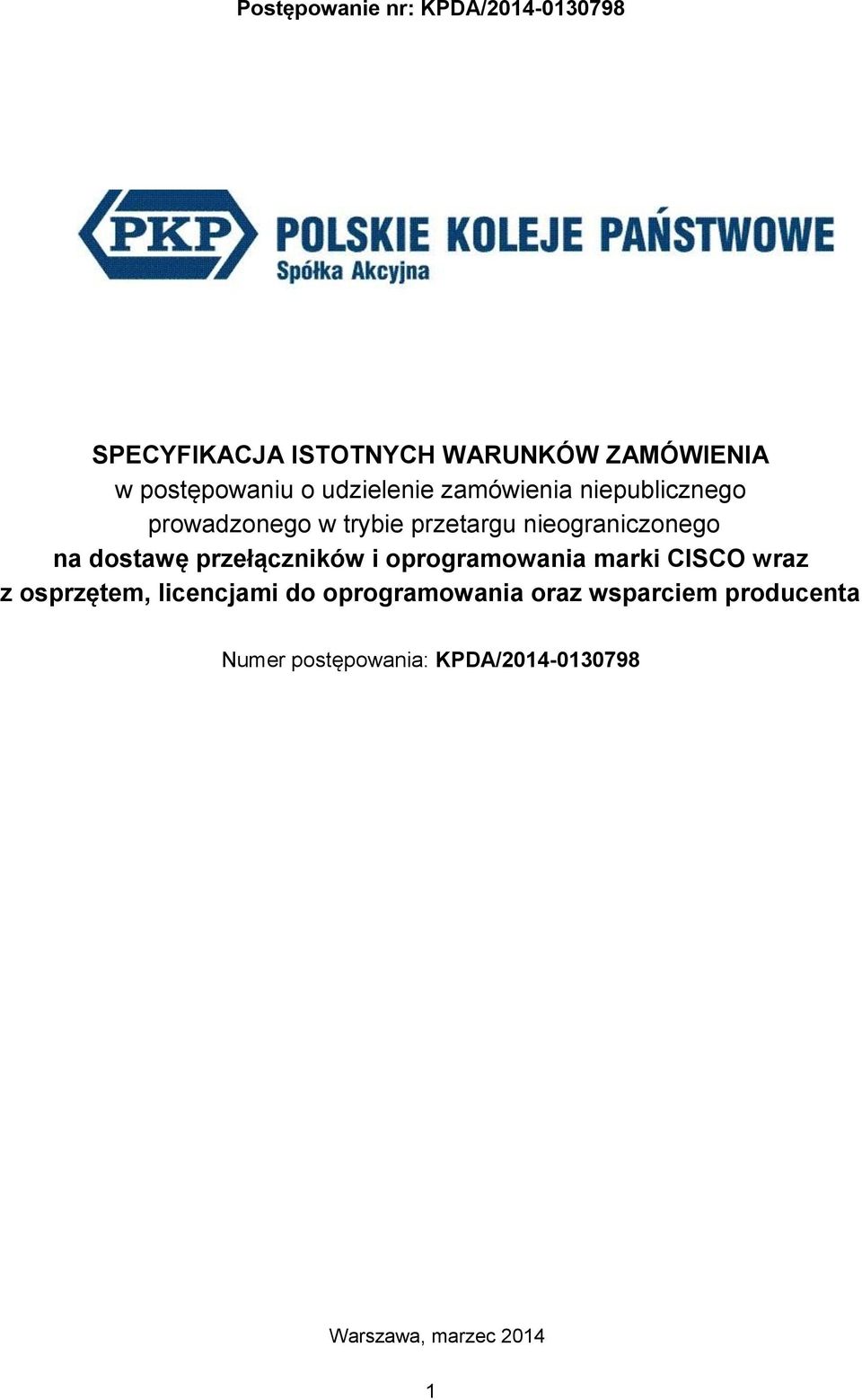 przełączników i oprogramowania marki CISCO wraz z osprzętem, licencjami do