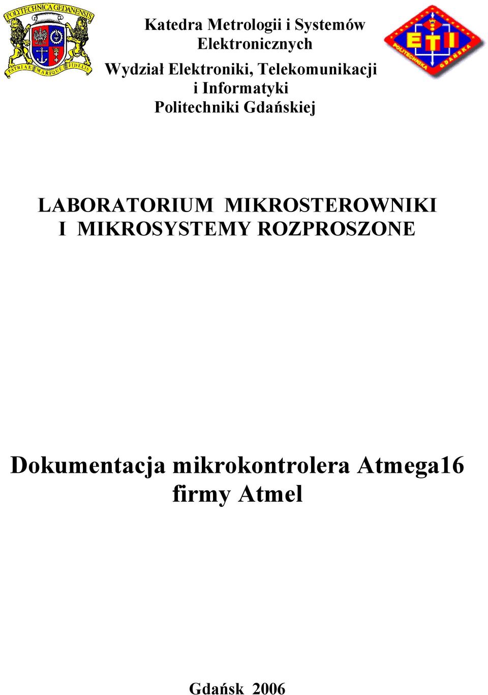 Gdańskiej LABORATORIUM MIKROSTEROWNIKI I MIKROSYSTEMY