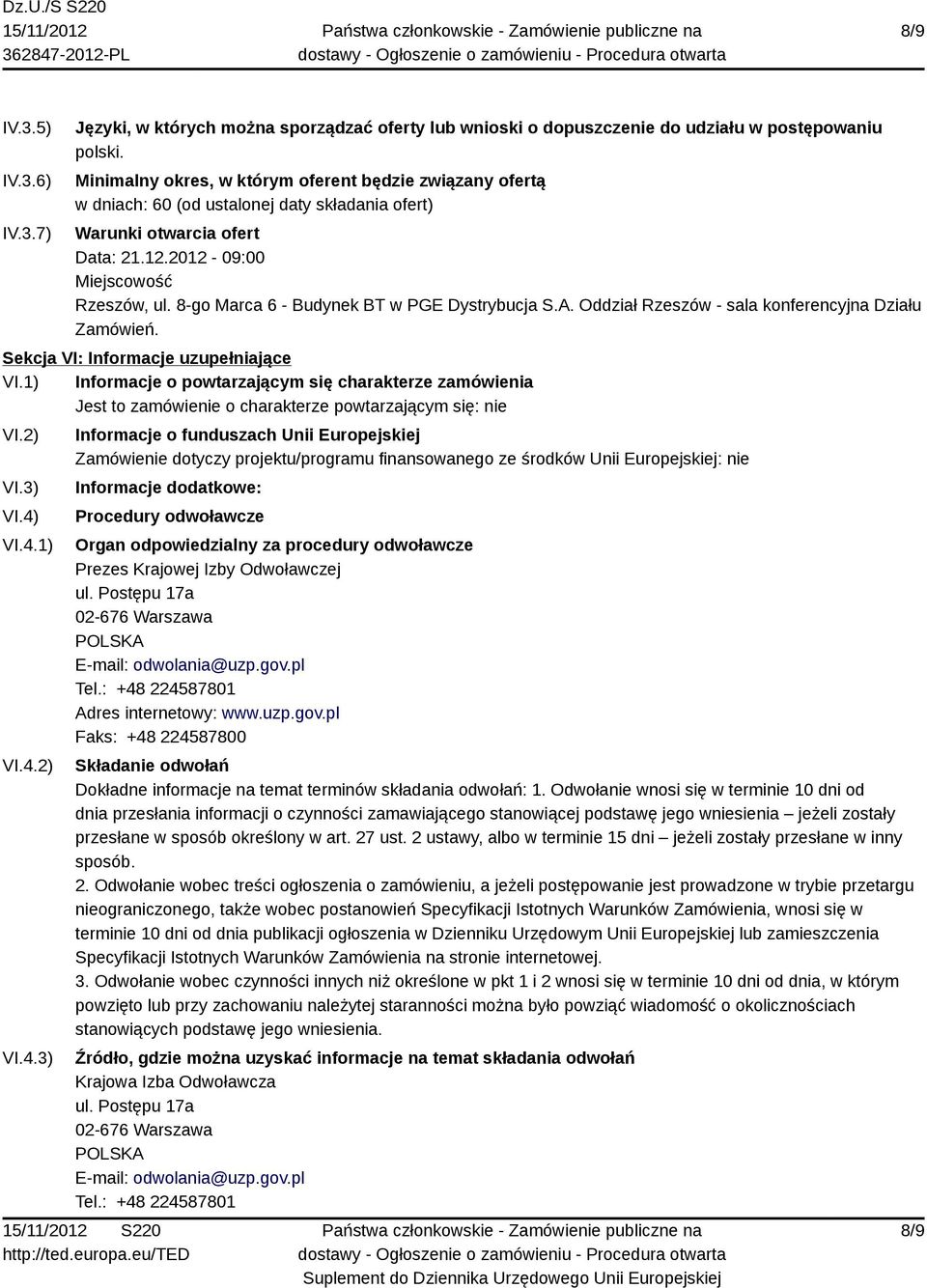 8-go Marca 6 - Budynek BT w PGE Dystrybucja S.A. Oddział Rzeszów - sala konferencyjna Działu Zamówień. Sekcja VI: Informacje uzupełniające VI.