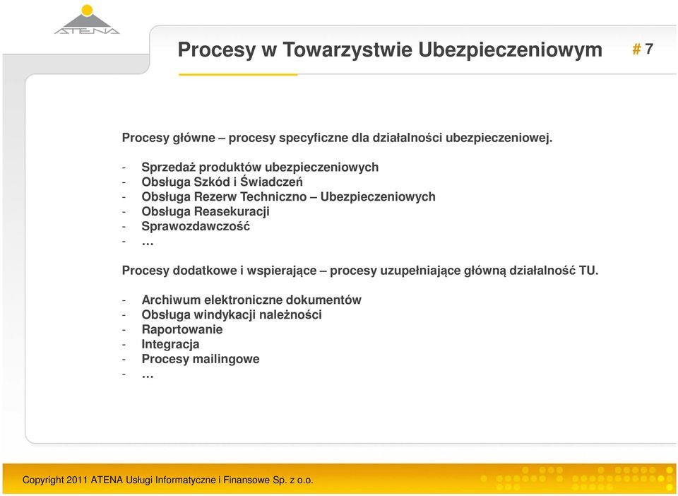 Obsługa Reasekuracji - Sprawozdawczość - Procesy dodatkowe i wspierające procesy uzupełniające główną działalność TU.