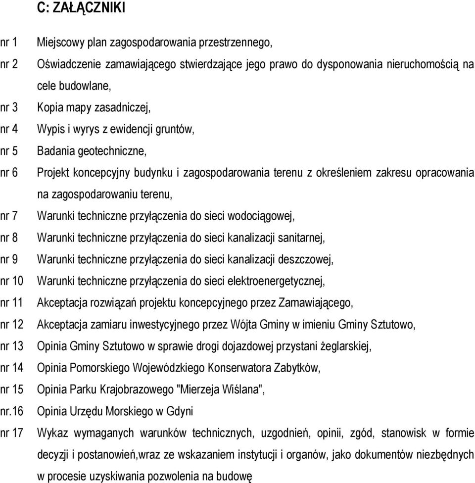 ewidencji gruntów, Badania geotechniczne, Projekt koncepcyjny budynku i zagospodarowania terenu z określeniem zakresu opracowania na zagospodarowaniu terenu, Warunki techniczne przyłączenia do sieci