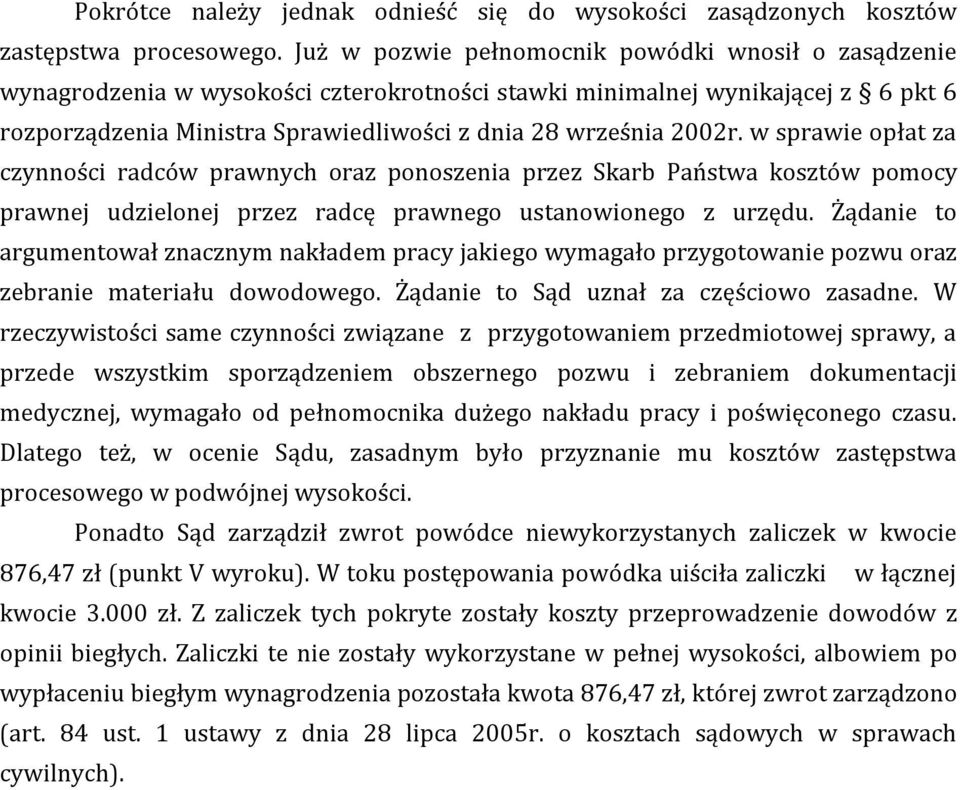 w sprawie opłat za czynności radców prawnych oraz ponoszenia przez Skarb Państwa kosztów pomocy prawnej udzielonej przez radcę prawnego ustanowionego z urzędu.