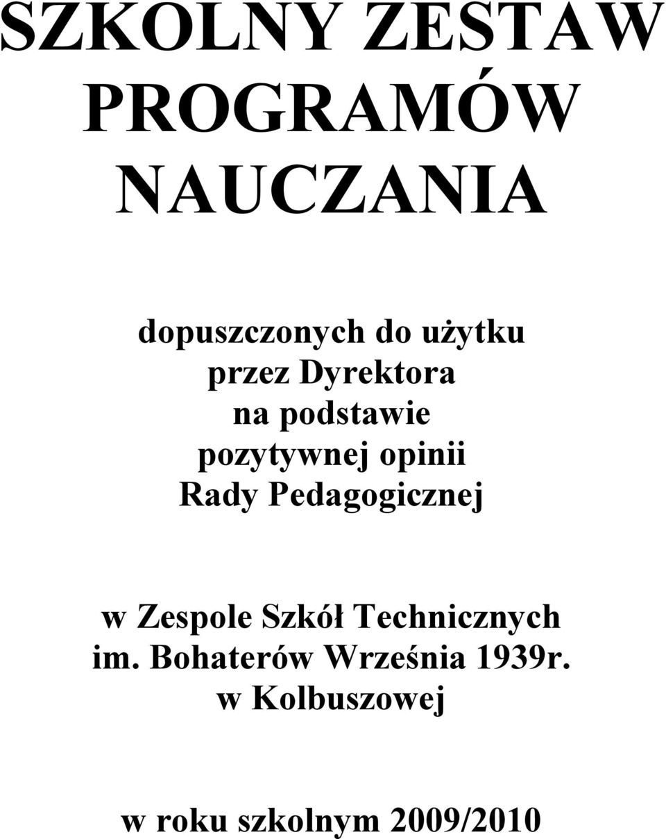 Rady Pedagogicznej w Zespole Szkół Technicznych im.