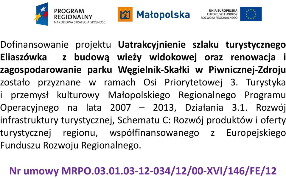 Turystyka i przemysł kulturowy Małopolskiego Regionalnego Programu Operacyjnego na lata 2007 2013