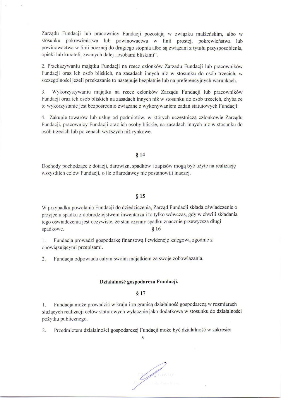 rvnik6rv lirndacii oraz ich os6b bliskich, na zasadach innych niz w stosunku do os6b trzecich, w szczeg6lnosciiezeli przekazanie to nastgpuje bezplatnie lub na preferencyjnych warunkach. 3.