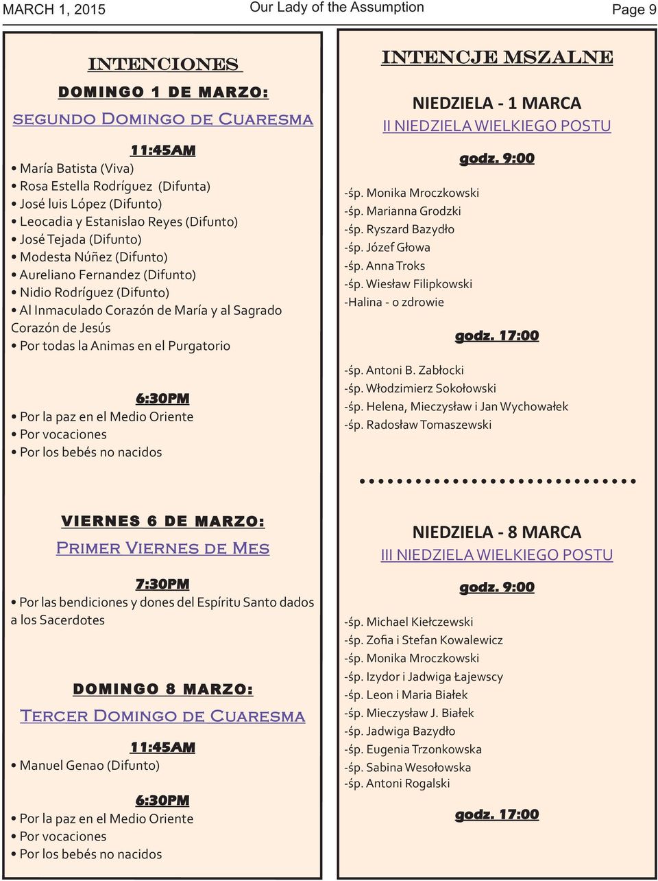 Jesús Por todas la Animas en el Purgatorio 6:30PM Por la paz en el Medio Oriente Por vocaciones Por los bebés no nacidos INTENCje mszalne NIEDZIELA - 1 MARCA II NIEDZIELA WIELKIEGO POSTU -śp.