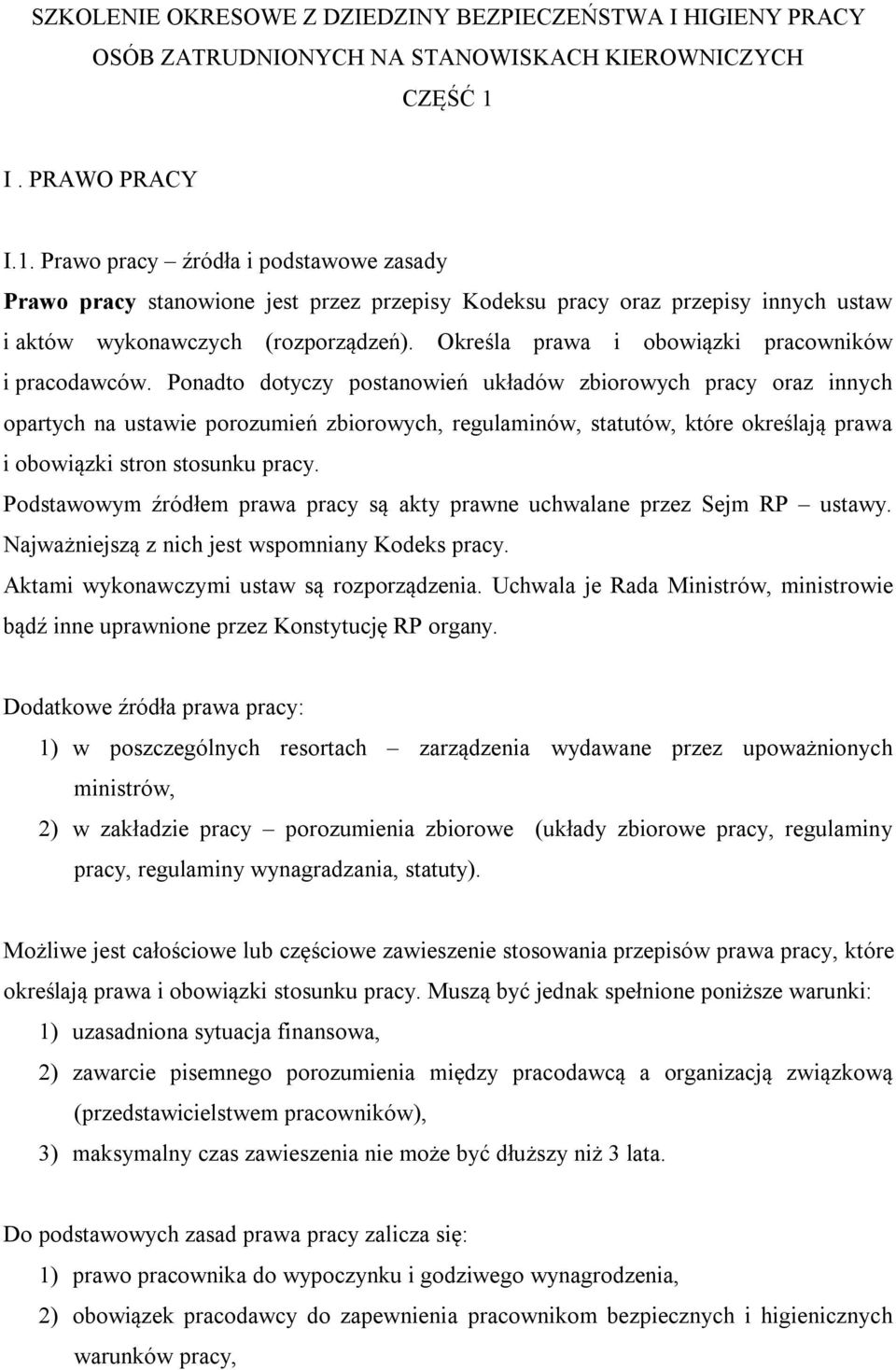 Określa prawa i obowiązki pracowników i pracodawców.