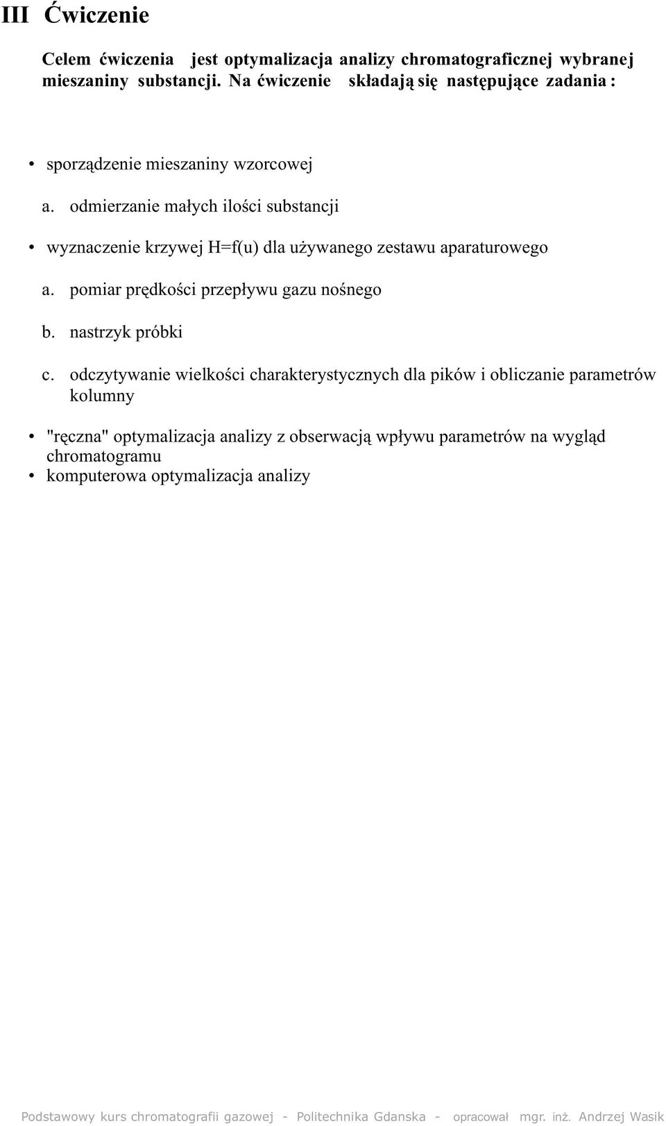 odmierzanie ma³ych iloœci substancji wyznaczenie krzywej H=f(u) dla u ywanego zestawu aparaturowego a.