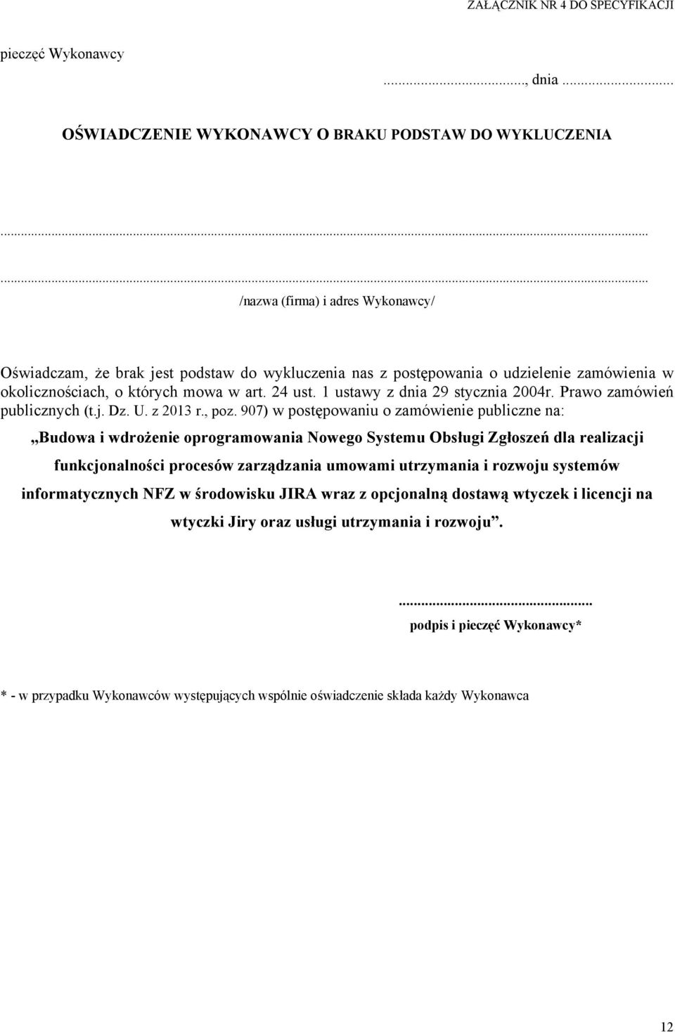 1 ustawy z dnia 29 stycznia 2004r. Prawo zamówień publicznych (t.j. Dz. U. z 2013 r., poz.