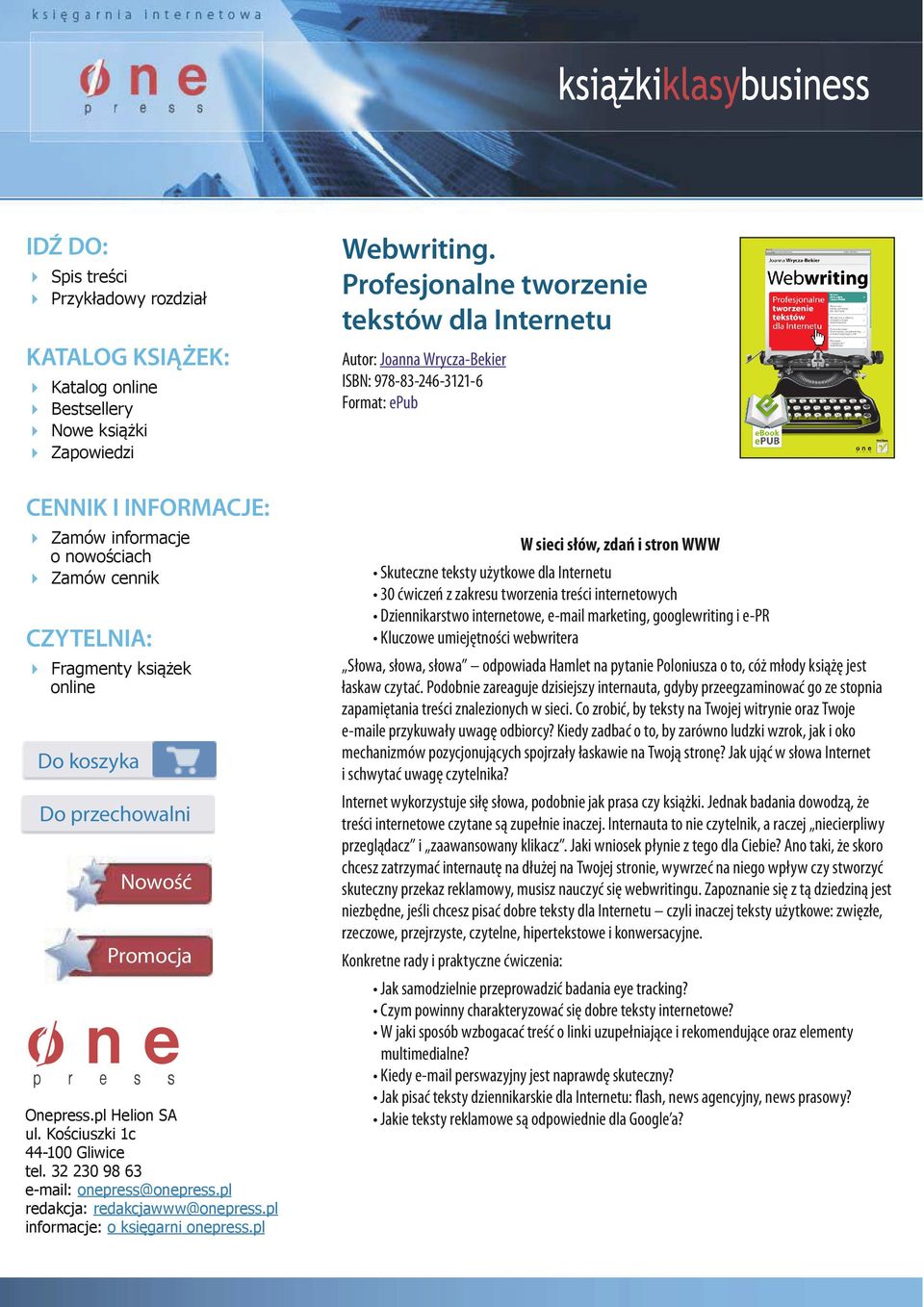 książek online Do koszyka Do przechowalni Nowość Promocja Onepress.pl Helion SA ul. Kościuszki 1c 44-100 Gliwice tel. 32 230 98 63 e-mail: onepress@onepress.pl redakcja: redakcjawww@onepress.