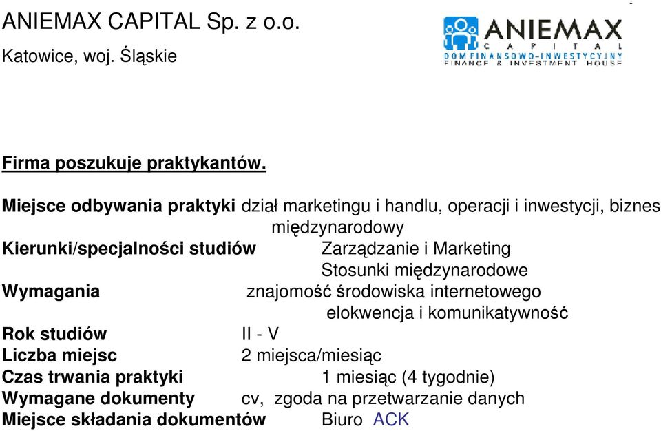 międzynarodowy Kierunki/specjalności studiów Zarządzanie i Marketing Stosunki międzynarodowe Wymagania