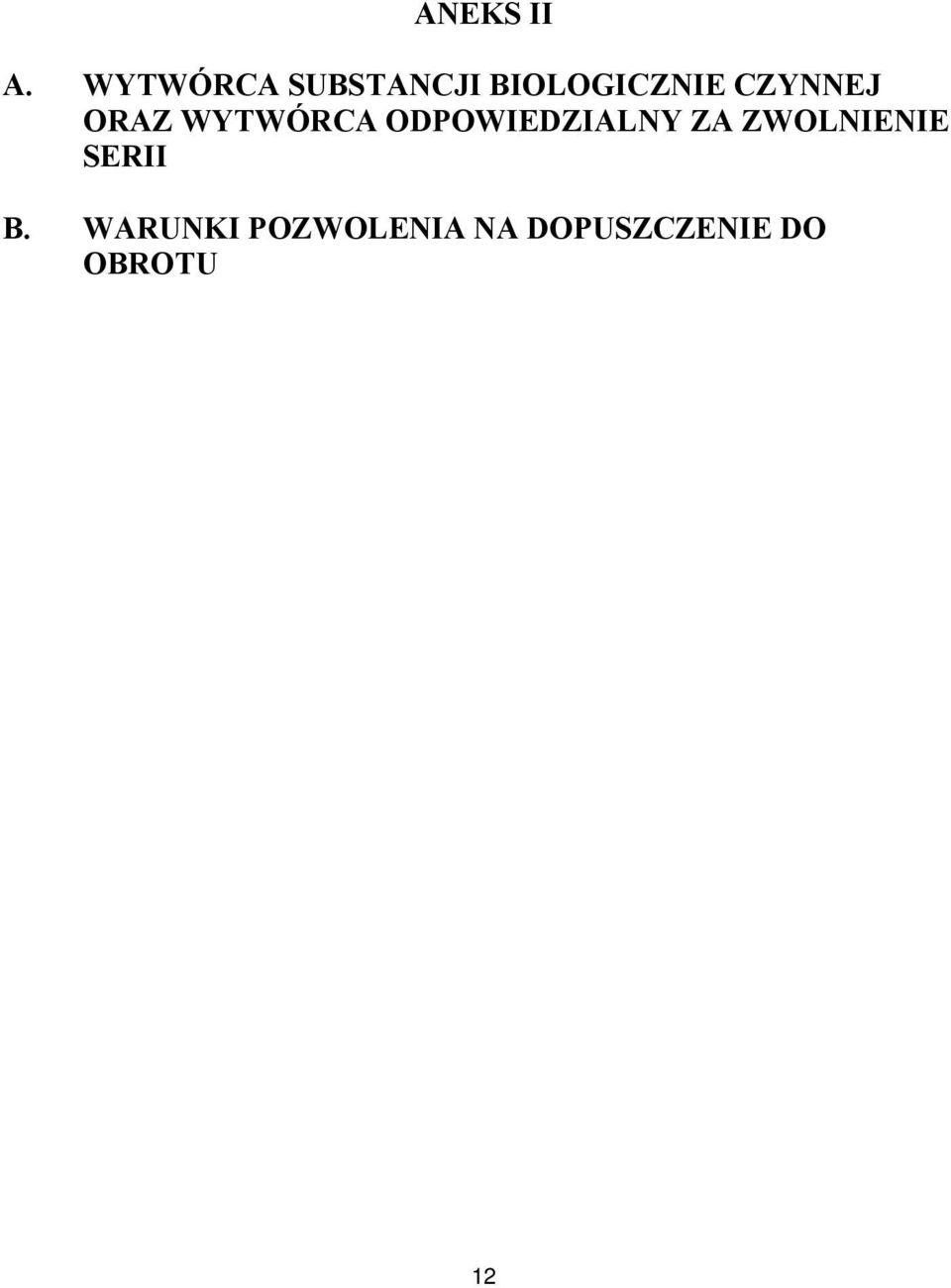 CZYNNEJ ORAZ WYTWÓRCA ODPOWIEDZIALNY