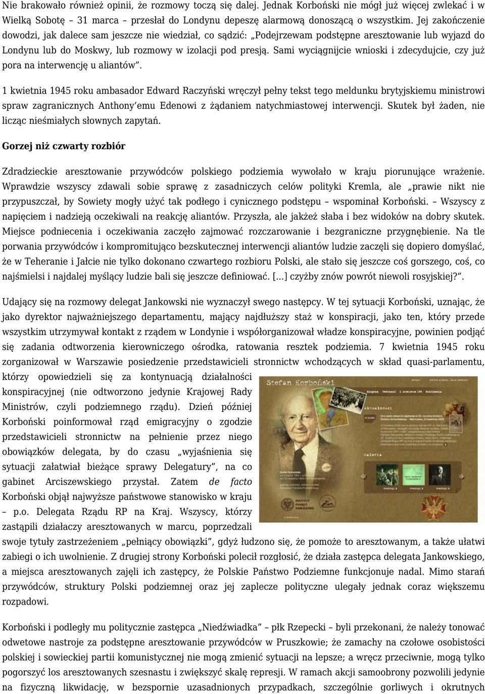 Sami wyciągnijcie wnioski i zdecydujcie, czy już pora na interwencję u aliantów.
