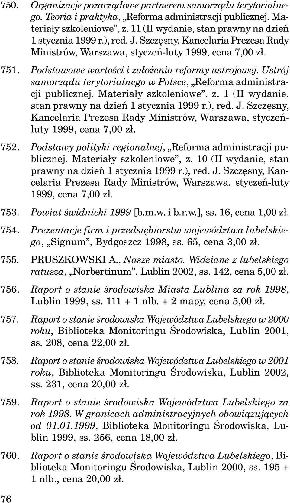 Ustrój samorz¹du terytorialnego w Polsce, Reforma administracji publicznej. Materia³y szkoleniowe, z. 1 (II wydanie, stan prawny na dzieñ 1 stycznia 1999 r.), red. J.