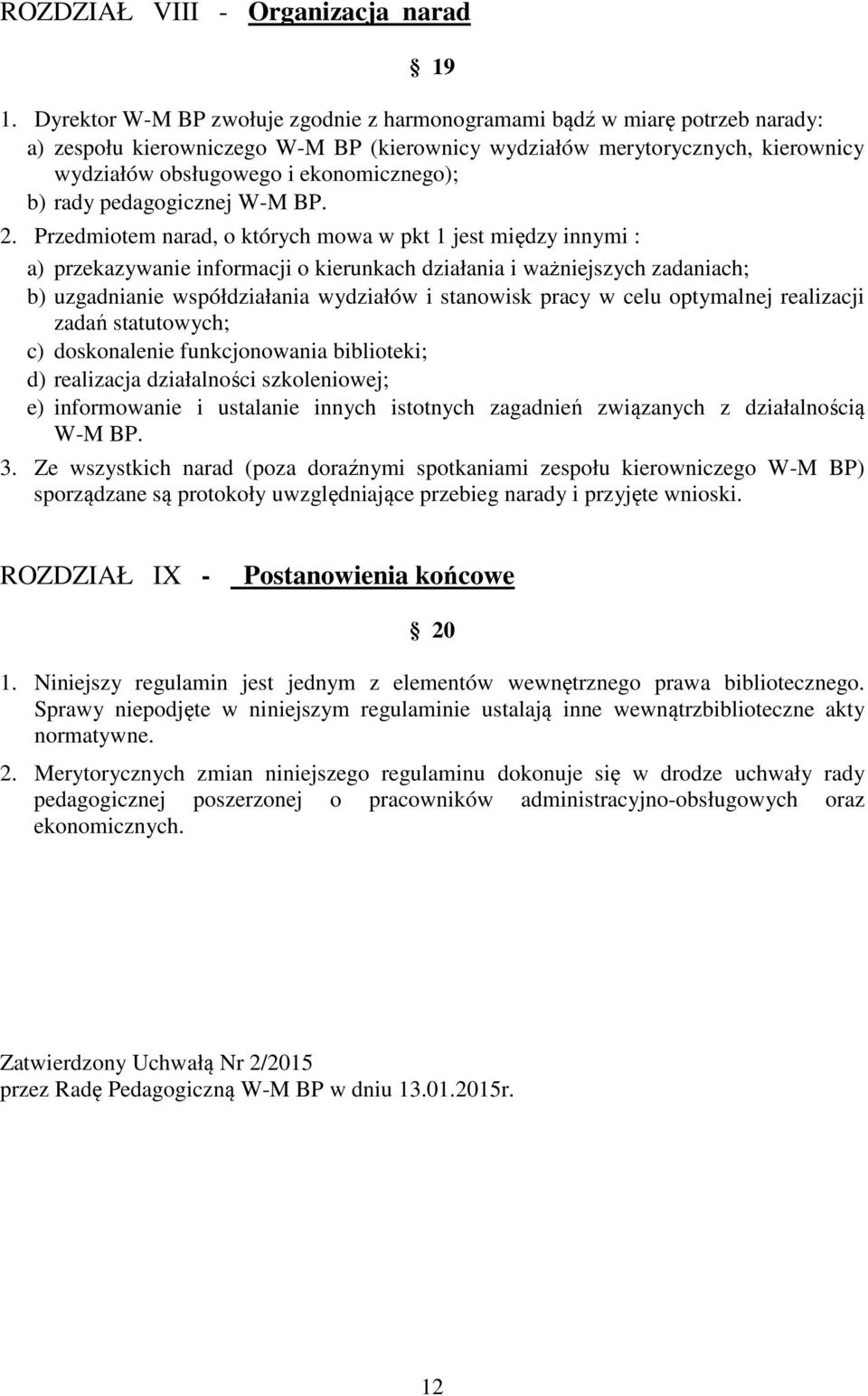 b) rady pedagogicznej W-M BP. 2.