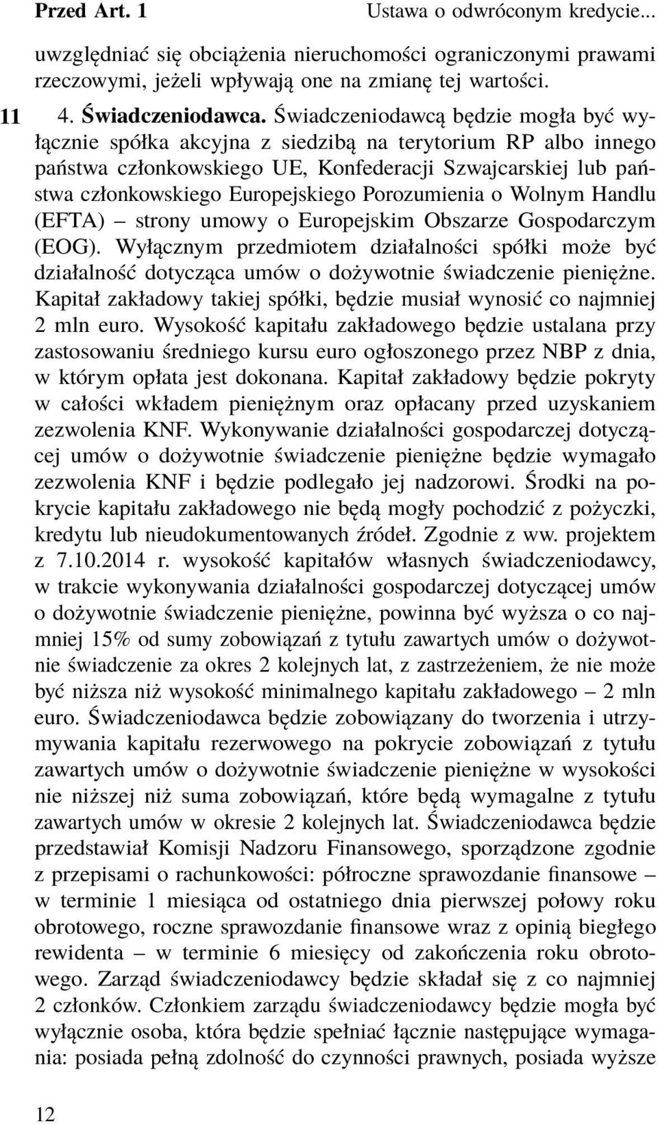 Porozumienia o Wolnym Handlu (EFTA) strony umowy o Europejskim Obszarze Gospodarczym (EOG).