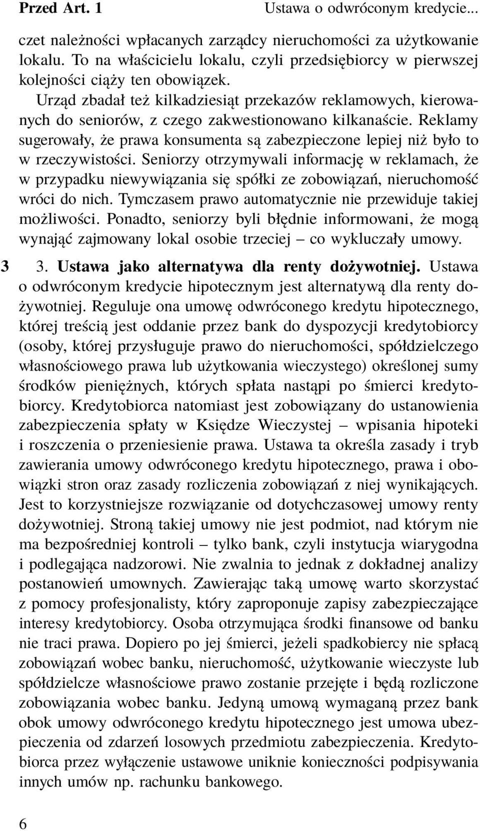 Urząd zbadał też kilkadziesiąt przekazów reklamowych, kierowanych do seniorów, z czego zakwestionowano kilkanaście.