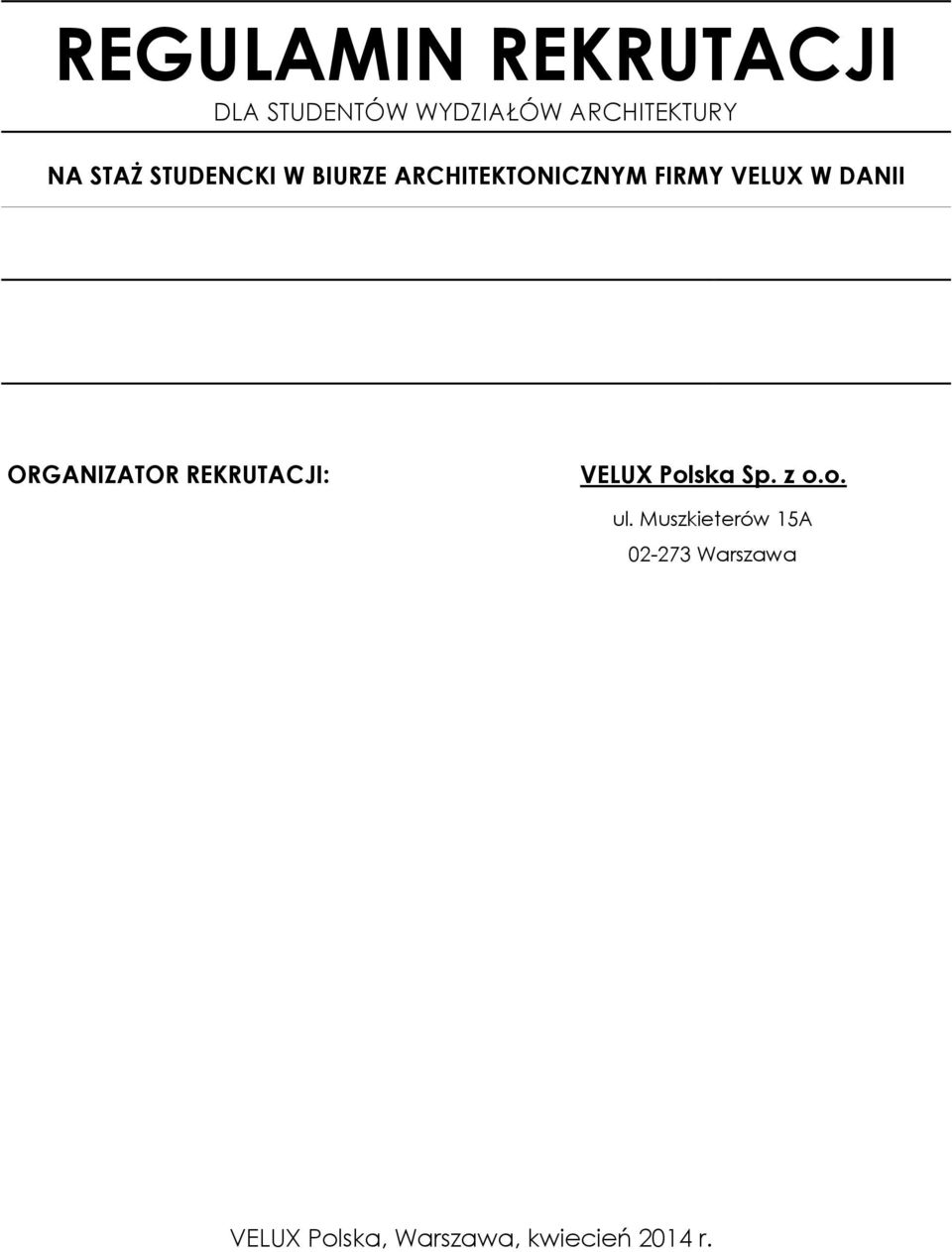 ARCHITEKTONICZNYM FIRMY VELUX W DANII ORGANIZATOR