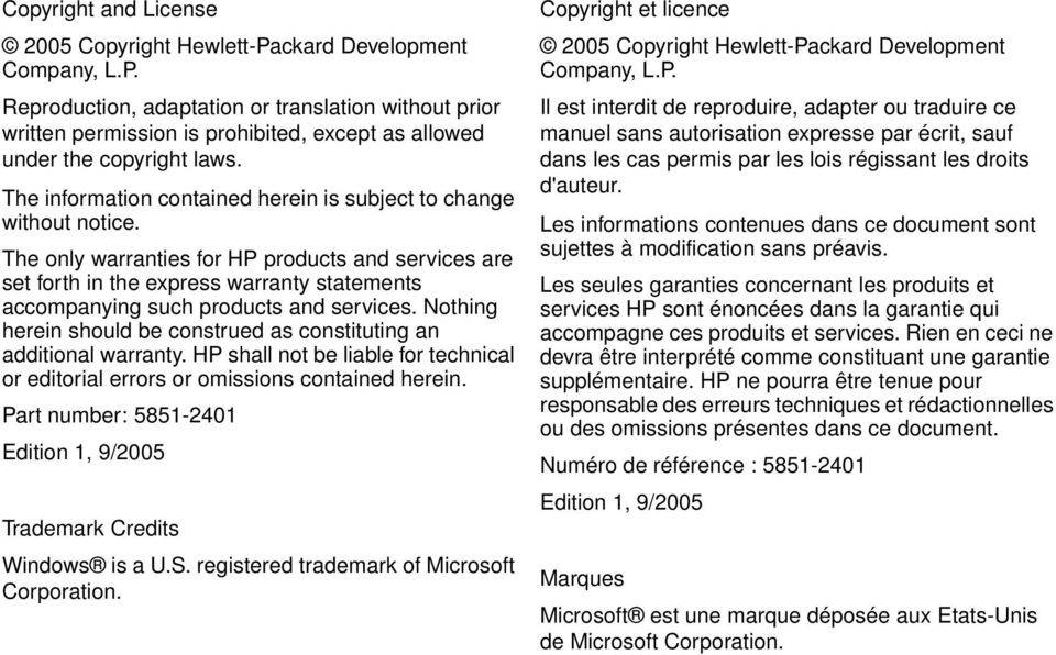 The only warranties for HP products and services are set forth in the express warranty statements accompanying such products and services.