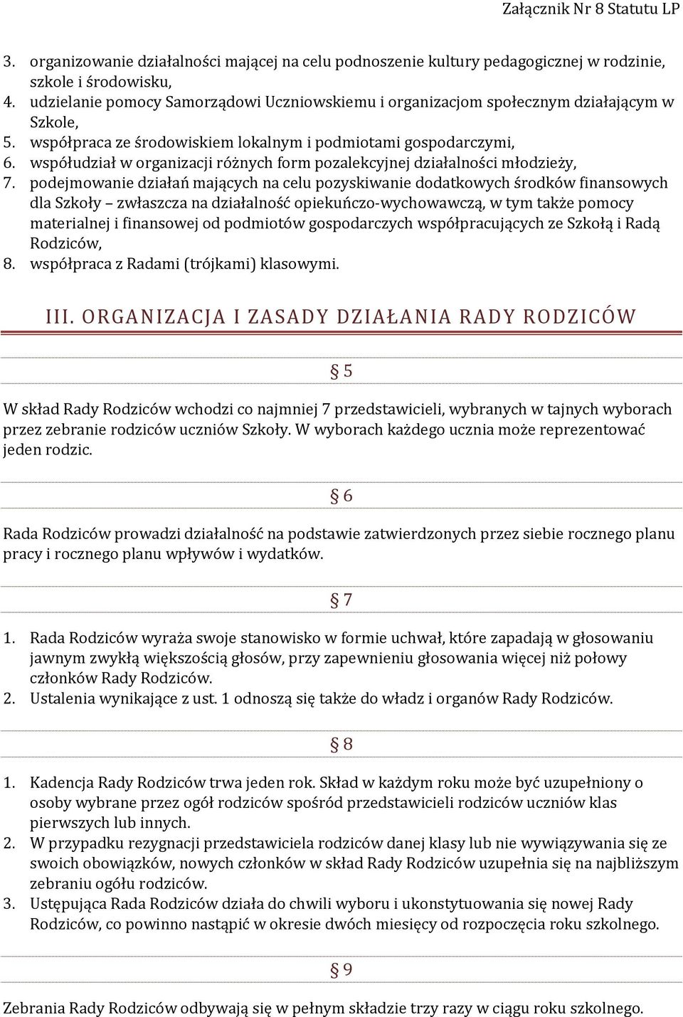 współudział w organizacji różnych form pozalekcyjnej działalności młodzieży, 7.