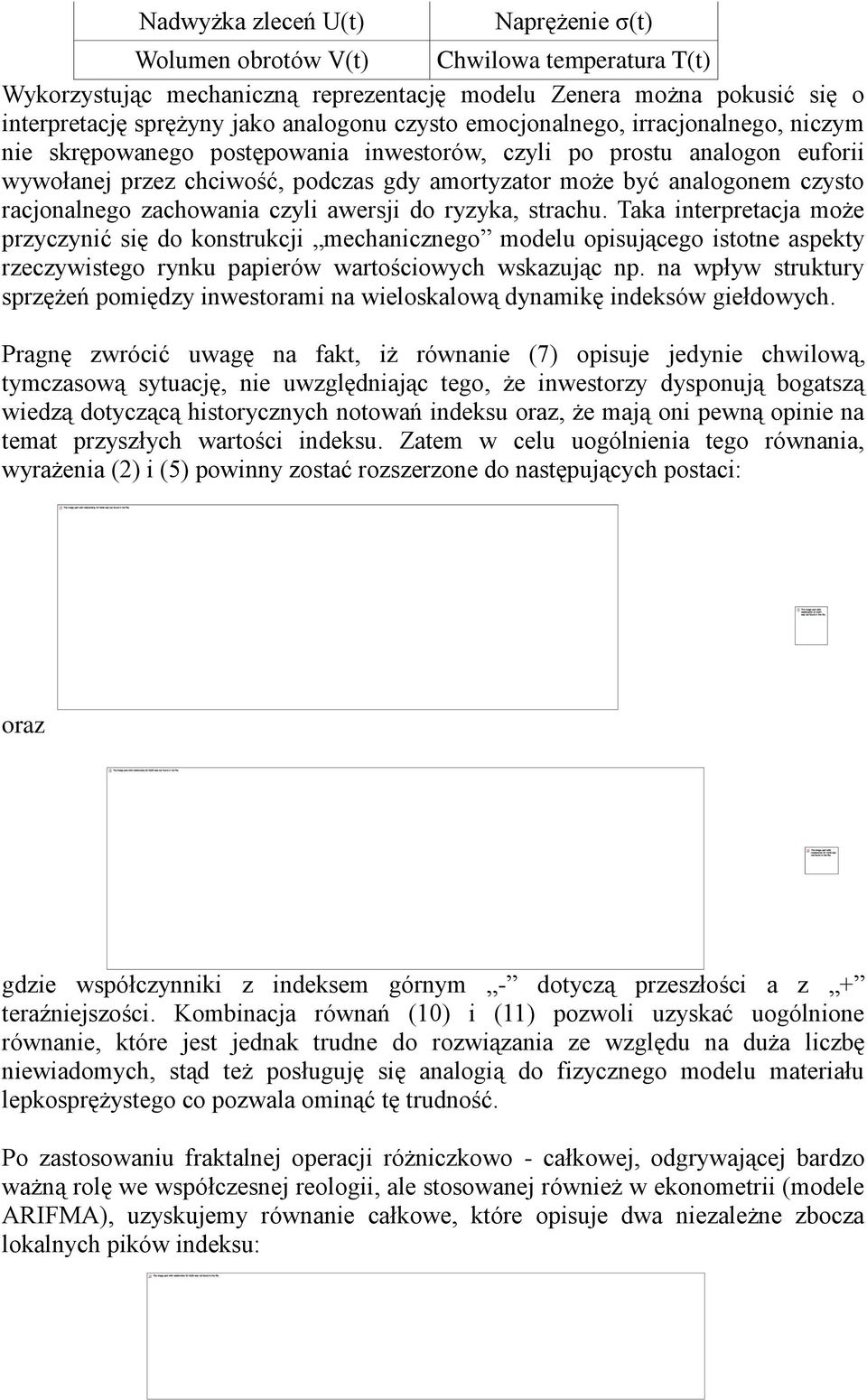 racjonalnego zachowania czyli awersji do ryzyka, strachu.