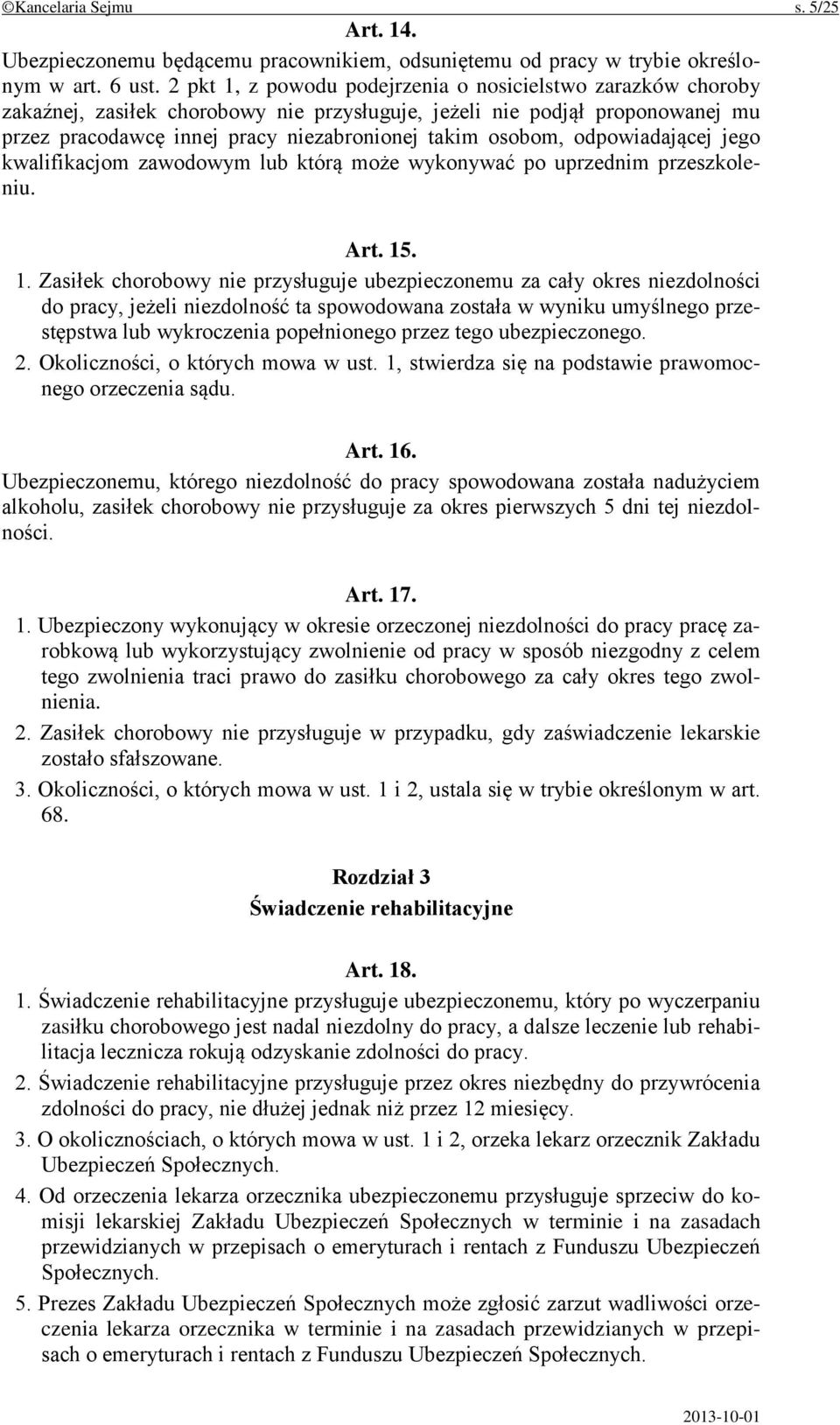 odpowiadającej jego kwalifikacjom zawodowym lub którą może wykonywać po uprzednim przeszkoleniu. Art. 15