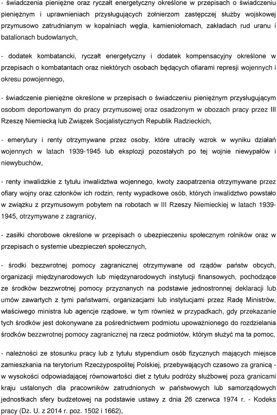 niektórych osobach będących ofiarami represji wojennych i okresu powojennego, - świadczenie pieniężne określone w przepisach o świadczeniu pieniężnym przysługującym osobom deportowanym do pracy