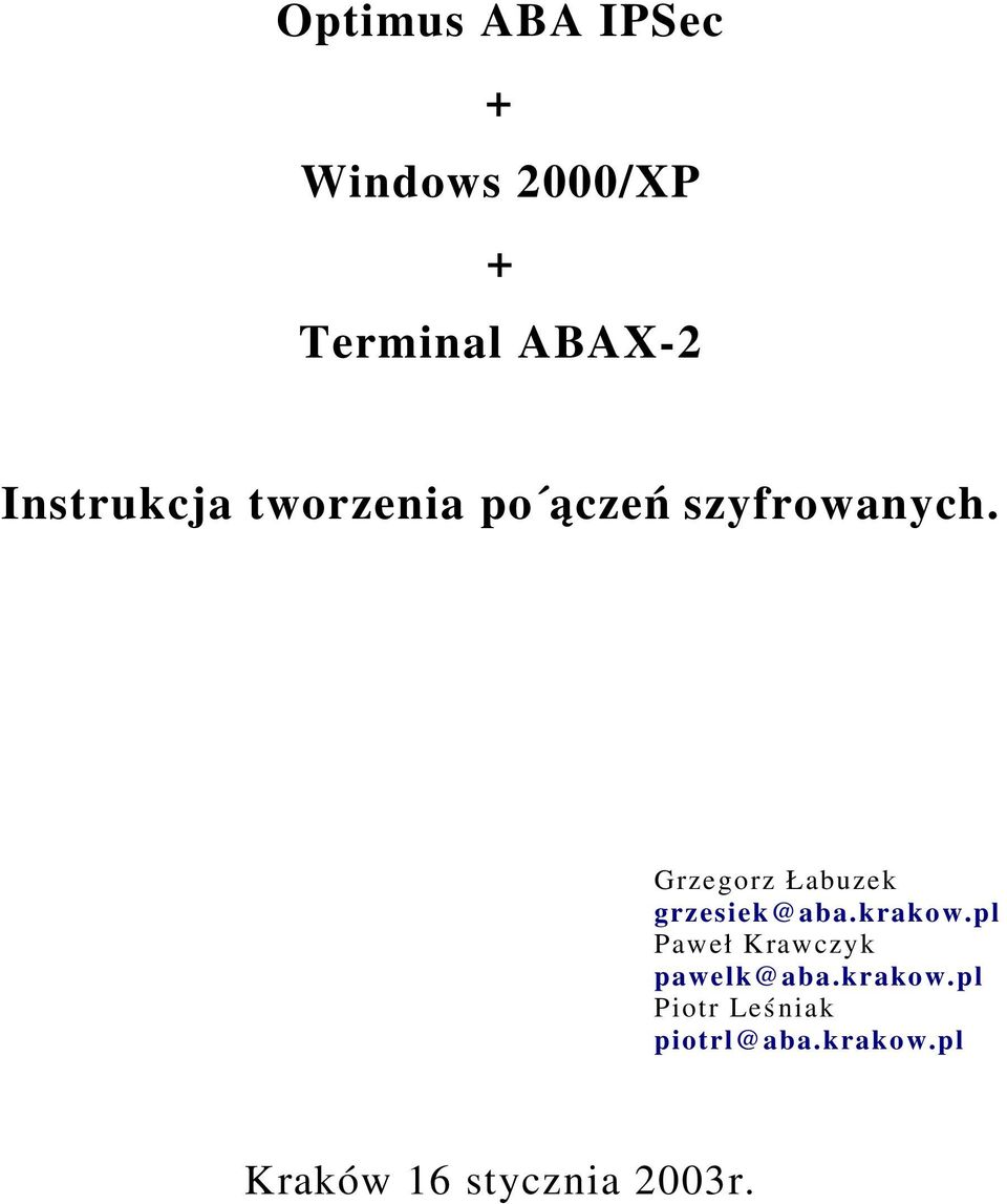 Grzegorz Łabuzek grzesiek@aba.krakow.