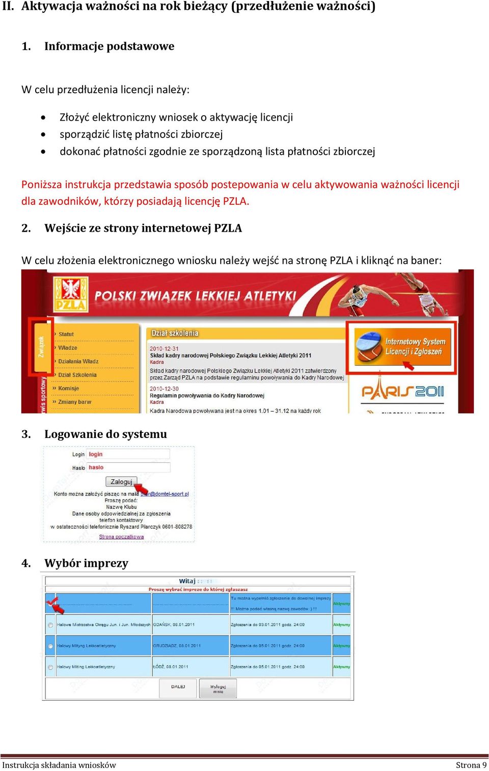 płatności zgodnie ze sporządzoną lista płatności zbiorczej Poniższa instrukcja przedstawia sposób postepowania w celu aktywowania ważności licencji dla