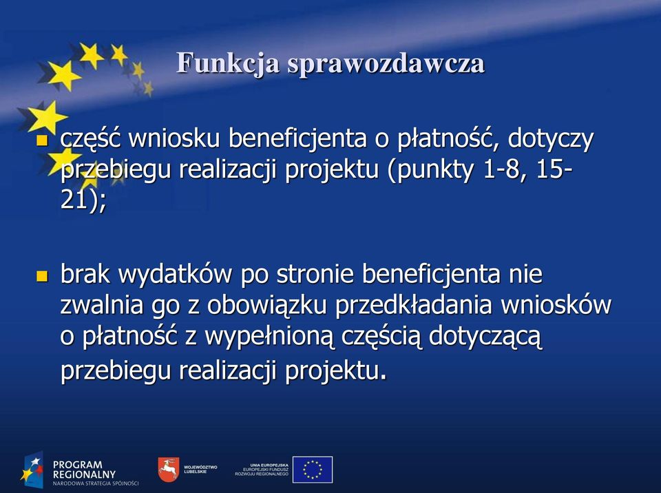 stronie beneficjenta nie zwalnia go z obowiązku przedkładania