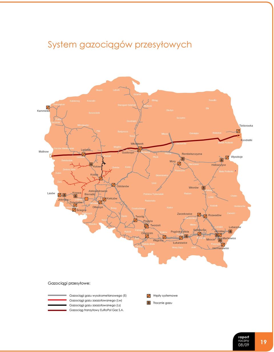 Płock Mory Piaseczno Skierniewice Ostrołęka Ciechanów Rembelszczyzna Warszawa Białystok Kondratki Bielsk Podlaski Wysokoje Hołowczyce Biała Podlaska Lasów Żary Krzywa Jeleniów Legnica Dziwiszów