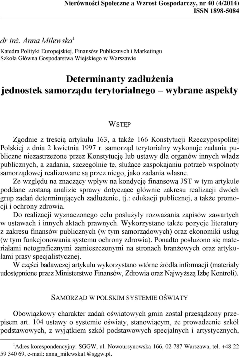 aspekty WSTĘP Zgodnie z treścią artykułu 163, a także 166 Konstytucji Rzeczypospolitej Polskiej z dnia 2 kwietnia 1997 r.