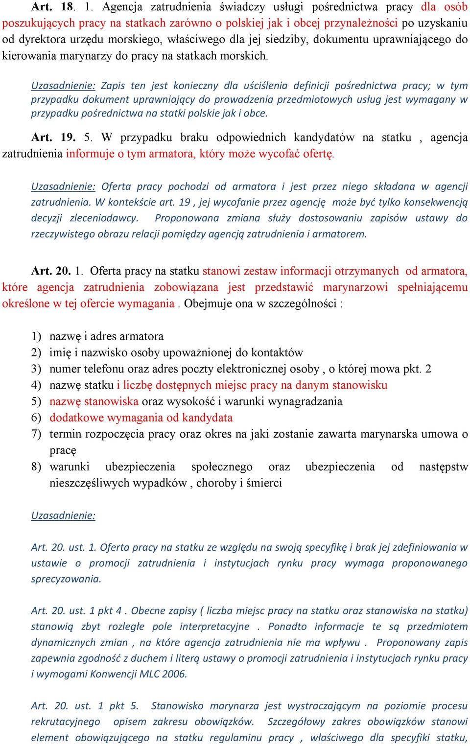 właściwego dla jej siedziby, dokumentu uprawniającego do kierowania marynarzy do pracy na statkach morskich.