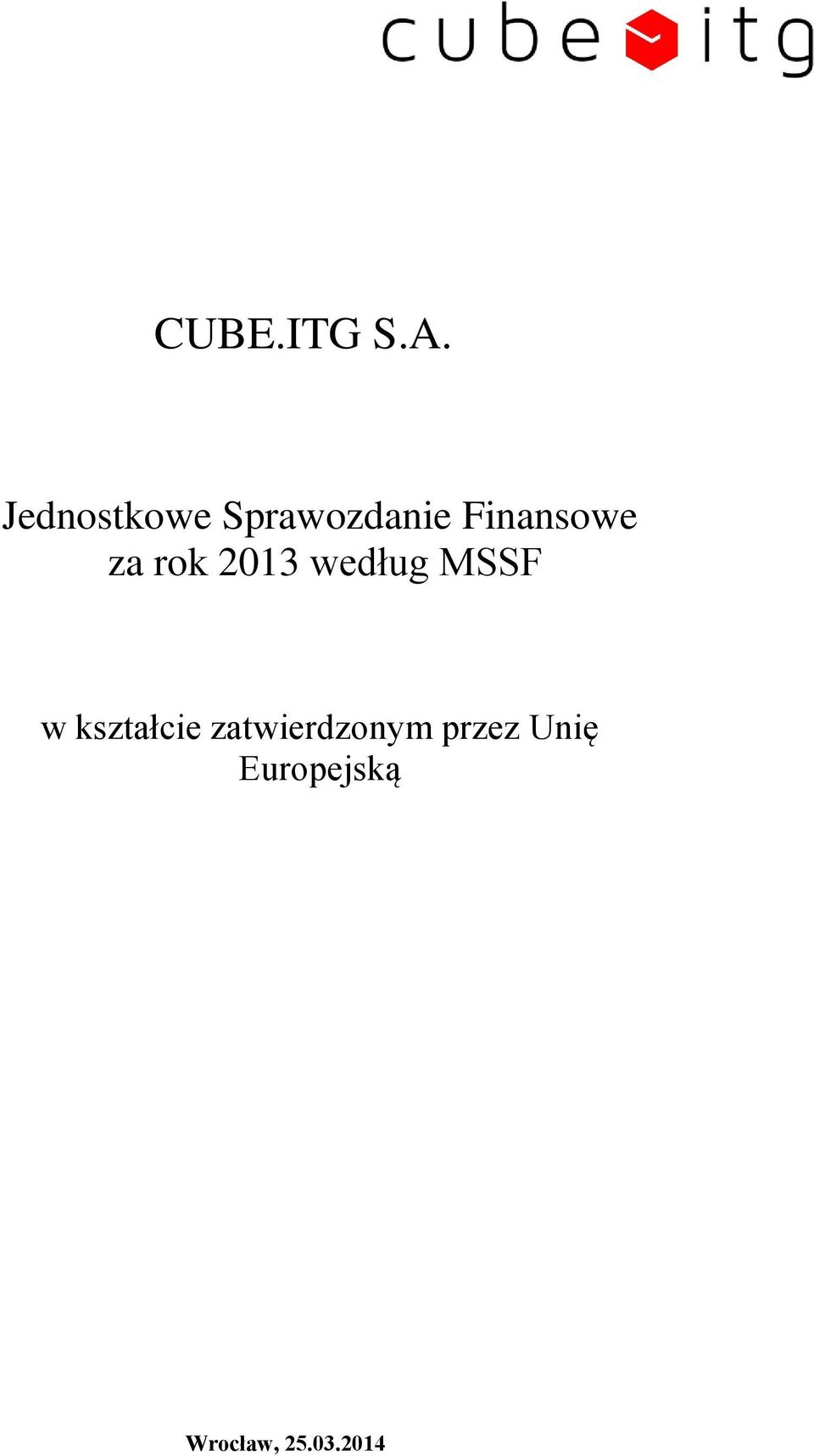 za rok 2013 według MSSF w