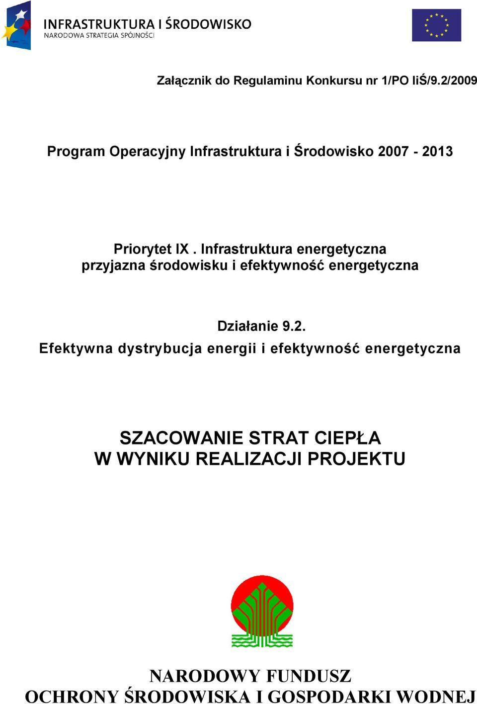Infrastruktura energetyczna przyjazna środowisku i efektywność energetyczna Działanie 9.2.