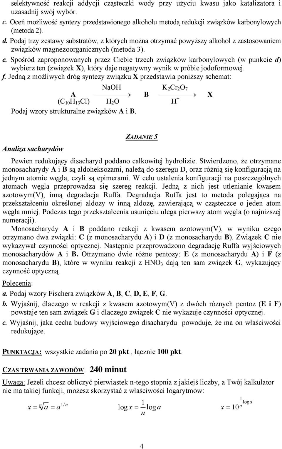 Spośród zaproponowanych przez iebie trzech związków karbonylowych (w punkcie d) wybierz ten (związek X), który daje negatywny wynik w próbie jodoformowej. f.