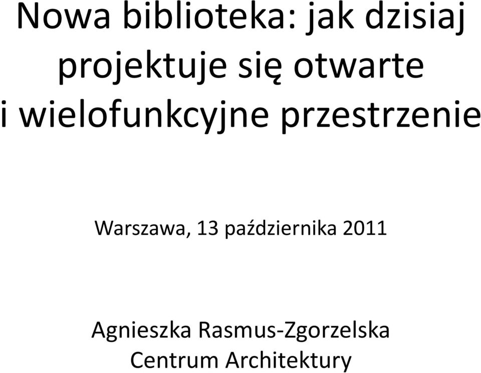 przestrzenie Warszawa, 13 października